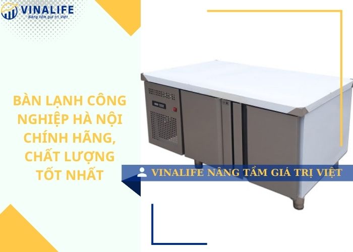 Bàn lạnh công nghiệp Hà Nội