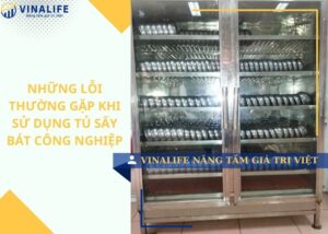 Những lỗi thường gặp khi sử dụng tủ sấy bát công nghiệp