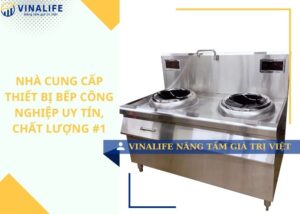 Nhà cung cấp thiết bị bếp công nghiệp