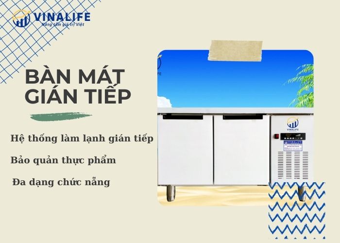 Đặc điểm bàn mát gián tiếp